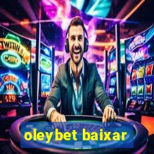 oleybet baixar