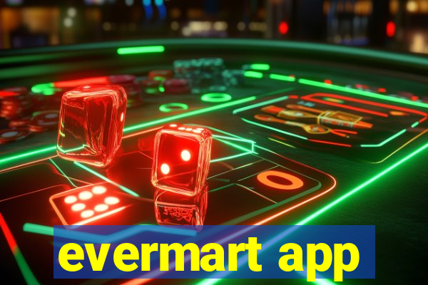 evermart app