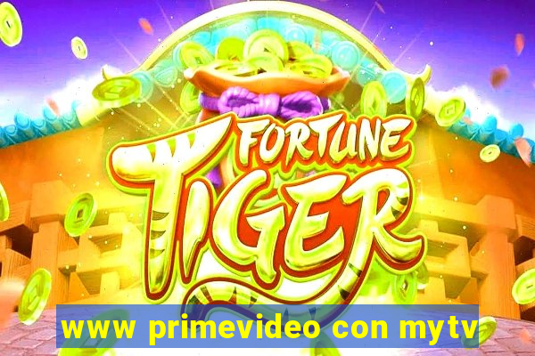 www primevideo con mytv