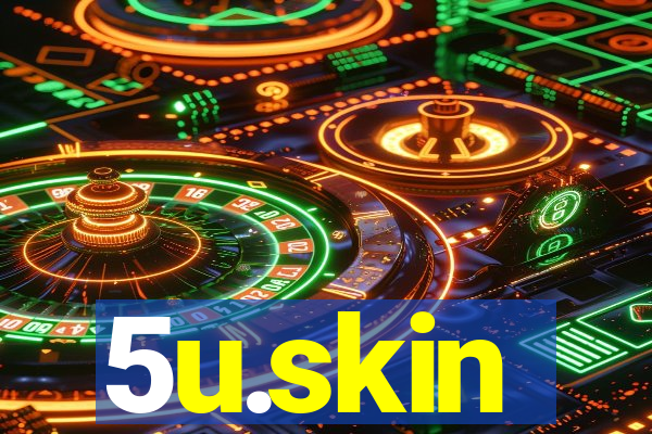 5u.skin