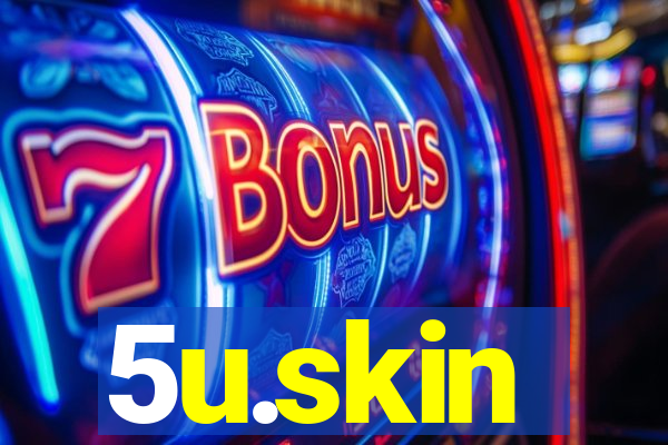 5u.skin