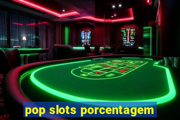 pop slots porcentagem