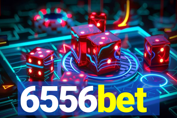 6556bet