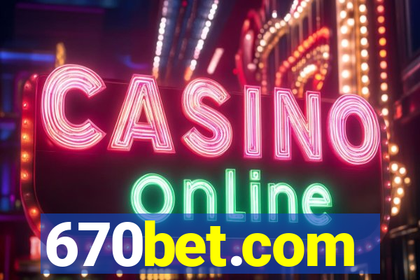 670bet.com