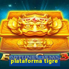 plataforma tigre