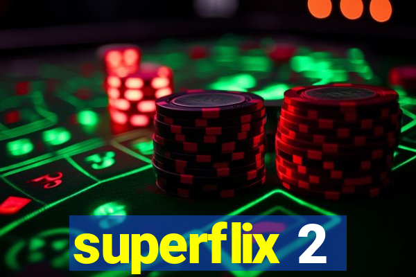 superflix 2