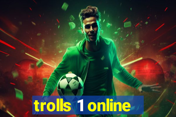 trolls 1 online