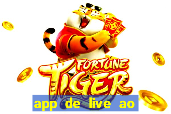 app de live ao vivo 18