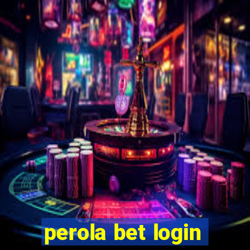 perola bet login