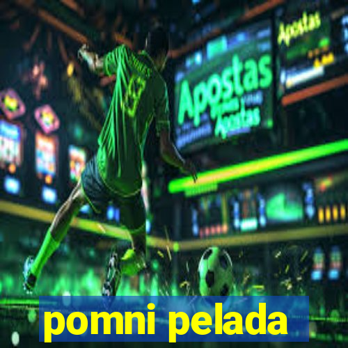 pomni pelada