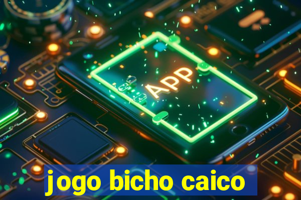 jogo bicho caico