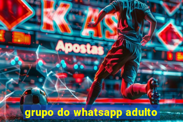 grupo do whatsapp adulto