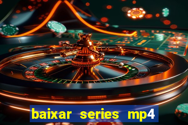 baixar series mp4 novo domínio