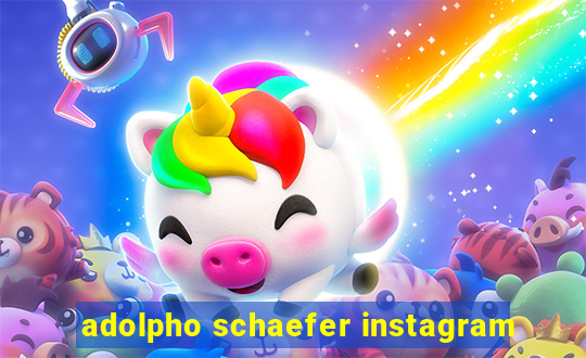 adolpho schaefer instagram