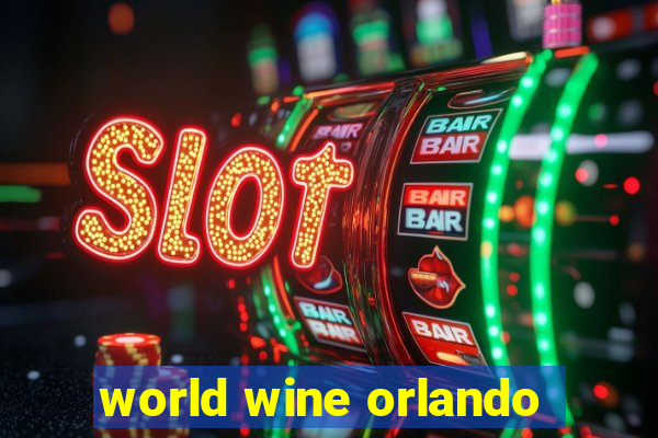 world wine orlando