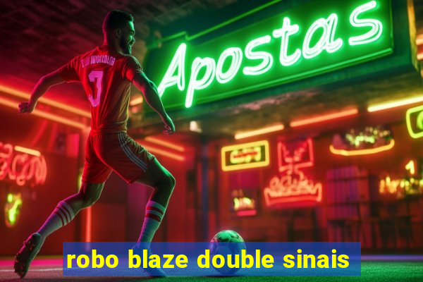 robo blaze double sinais