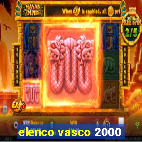 elenco vasco 2000