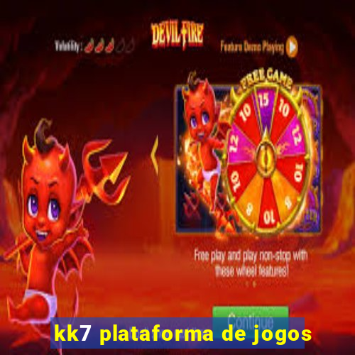 kk7 plataforma de jogos