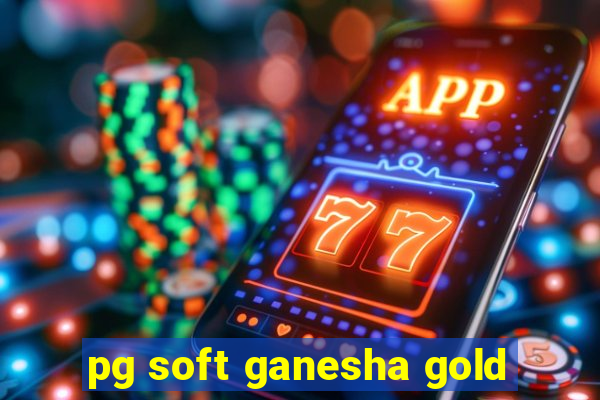 pg soft ganesha gold