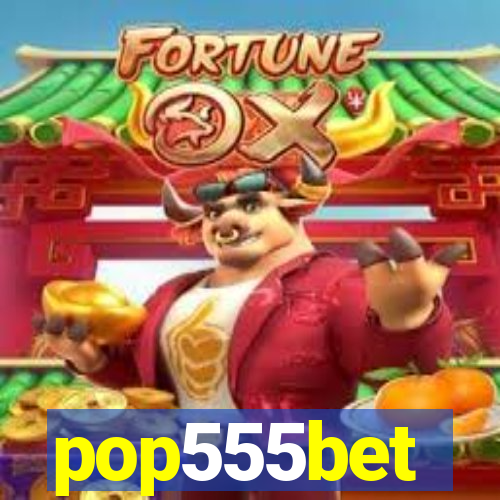 pop555bet