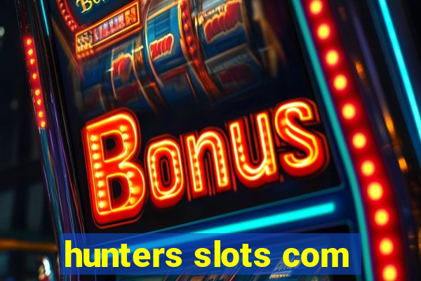 hunters slots com