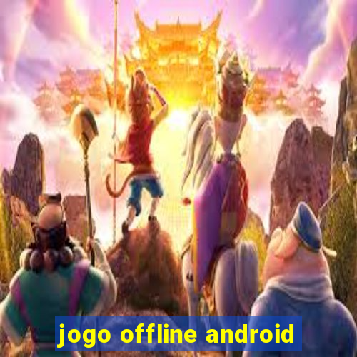 jogo offline android