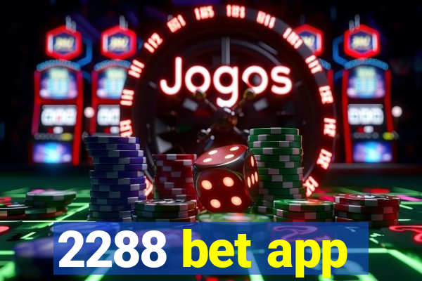 2288 bet app