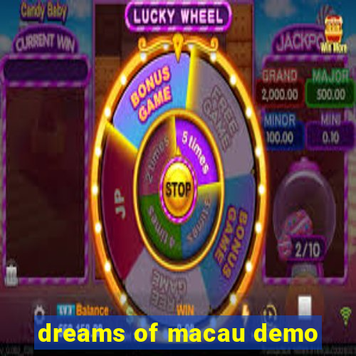 dreams of macau demo