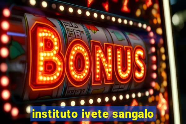 instituto ivete sangalo