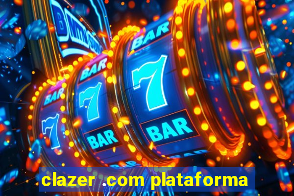 clazer .com plataforma