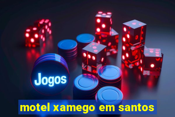 motel xamego em santos