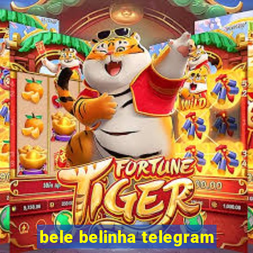 bele belinha telegram