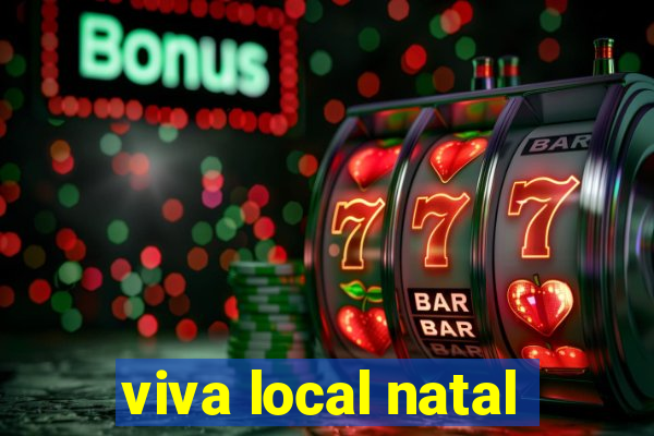 viva local natal