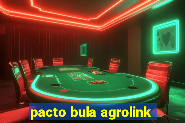 pacto bula agrolink