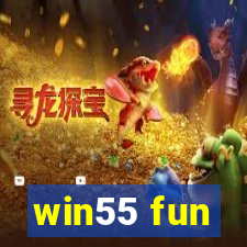 win55 fun