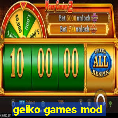 geiko games mod