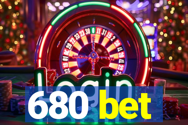 680 bet