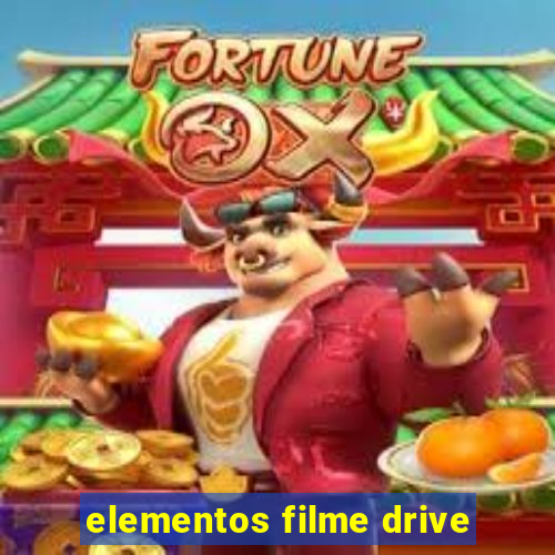 elementos filme drive