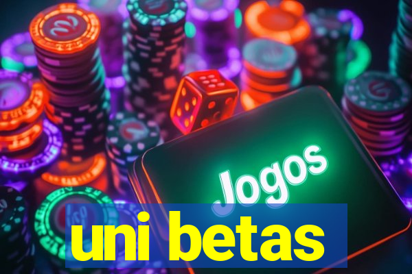 uni betas