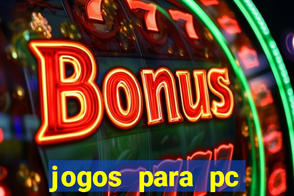 jogos para pc download gratis completo offline