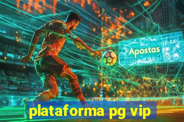 plataforma pg vip