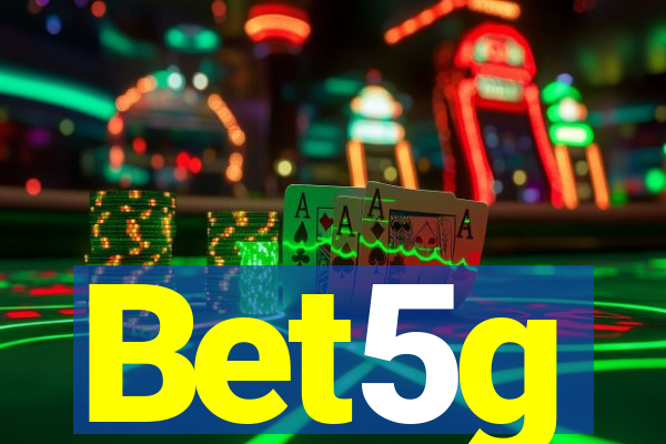 Bet5g