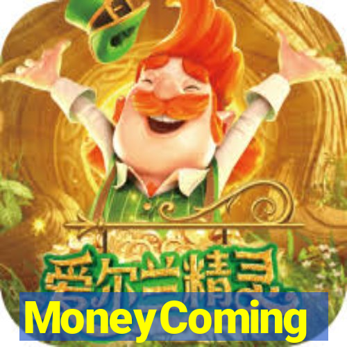 MoneyComing