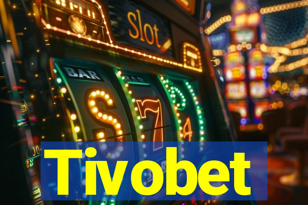 Tivobet