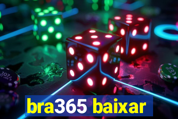 bra365 baixar