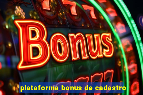 plataforma bonus de cadastro