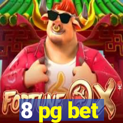 8 pg bet