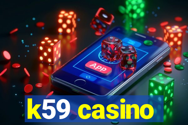 k59 casino