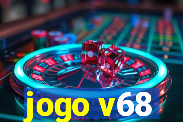 jogo v68