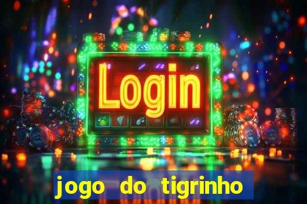 jogo do tigrinho casa chinesa